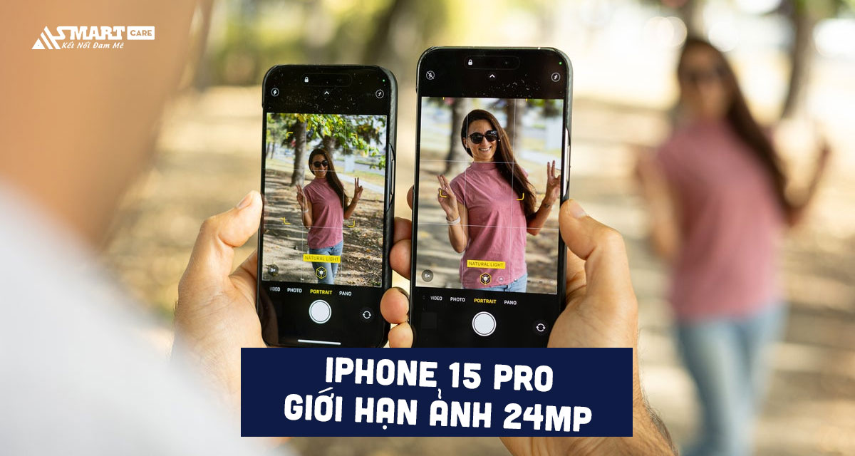 16-tai-sao-iphone-15-pro-gioi-han-anh-24-megapixel-asmartcare